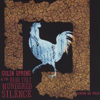 Cancion Del Pollo (C) 2004 Colin Spring